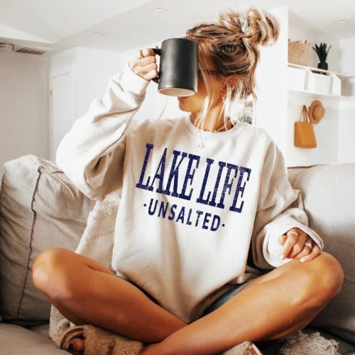 Lake Life Unsalted Sweatshirt, Lake Havasu Gifts